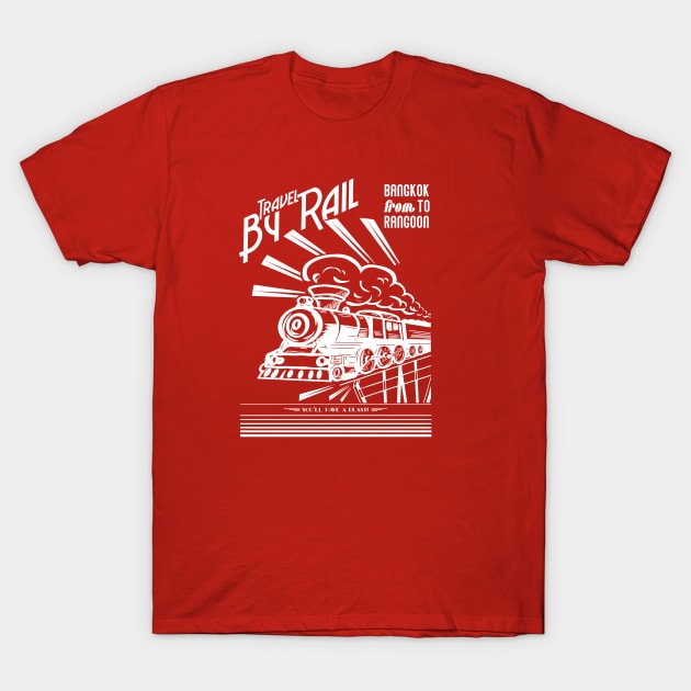 Travel by Rail from Bangkok to Rangoon T-Shirt by PanicMoon